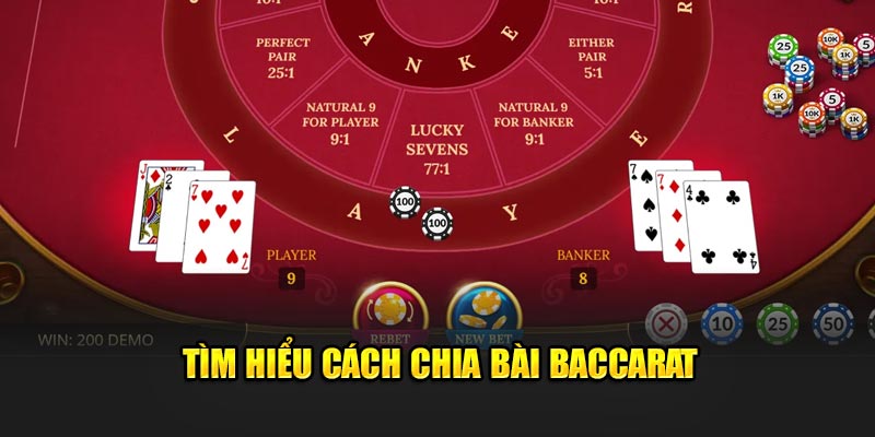 Tìm hiểu cách chia bài Baccarat