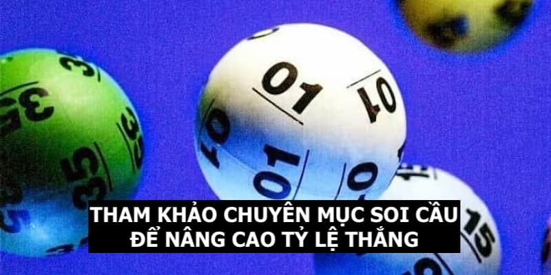 Thành viên tham khảo chuyên mục soi cầu để nâng cao tỷ lệ thắng 
